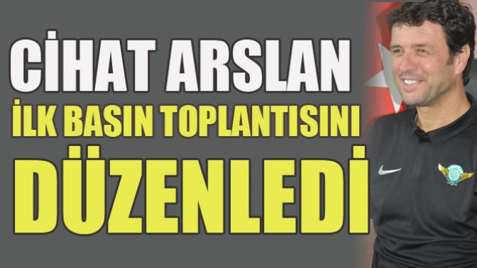 Cihat Arslan İlk Basın Toplantısını Düzenledi