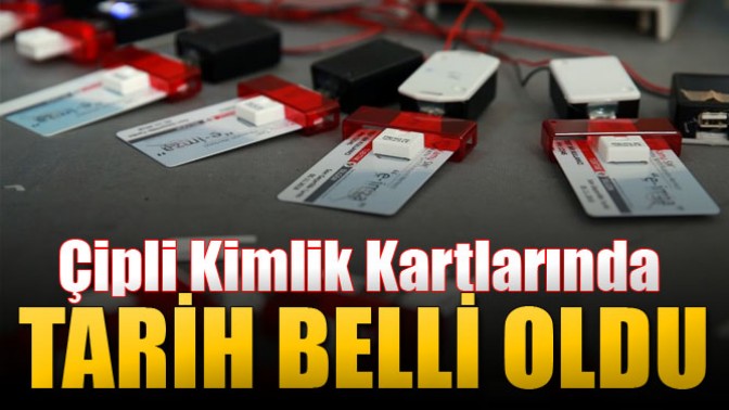 Çipli Kimlik Kartları İçin Tarih Belli Oldu