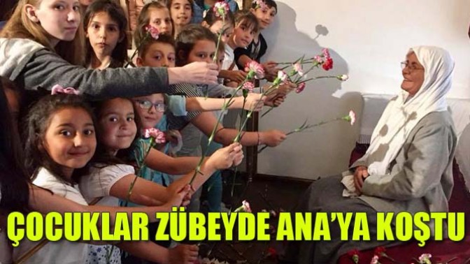 Çocuklar Zübeyde Ana’ya Koştu