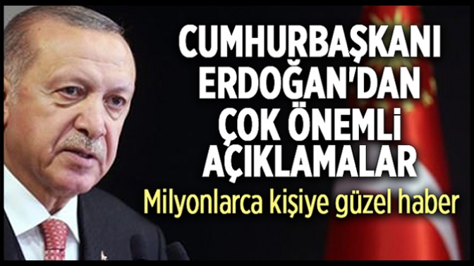 Cumhurbaşkanı Erdoğandan Önemli Açıklamalar