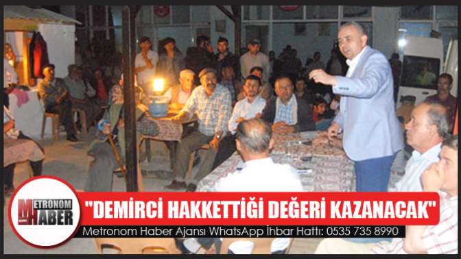 Demirci Hakkettiği Değeri Kazanacak.