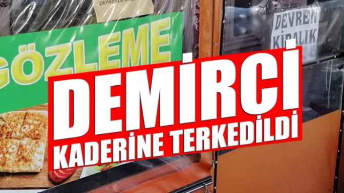 Demirci Kaderine Terk edildi!