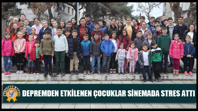 Depremden etkilenen çocuklar sinemada stres attı