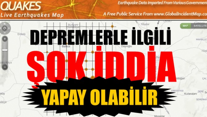 Depremlerle ilgili şok iddia! Yapay olabilir