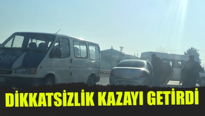 Dikkatsizlik Kazayı Getirdi