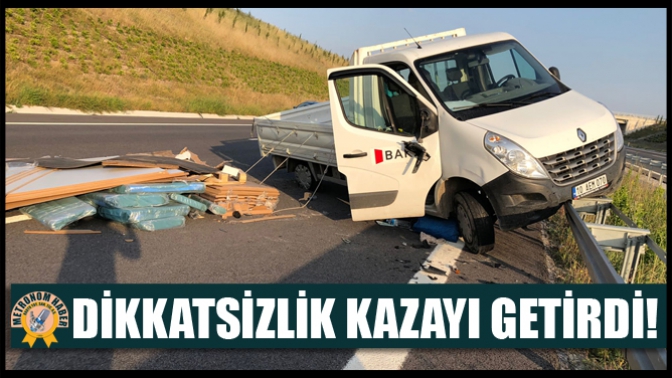 Dikkatsizlik Kazayı Getirdi!