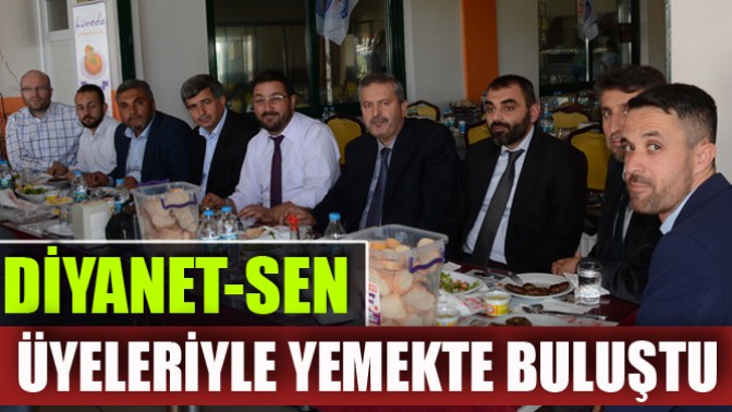 Diyanet-Sen Üyeleriyle Yemekte Buluştu