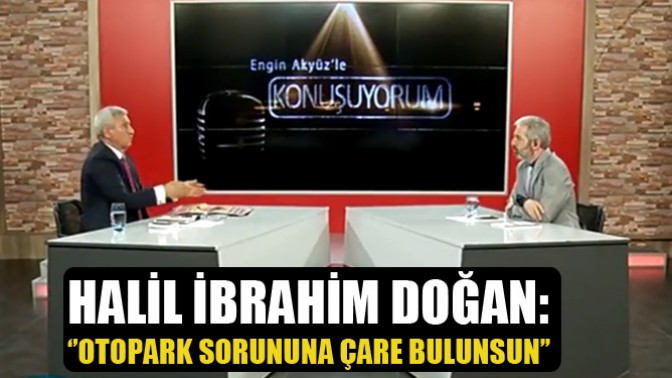 Doğan: ‘’Otopark Soruna Çare Bulunsun’’