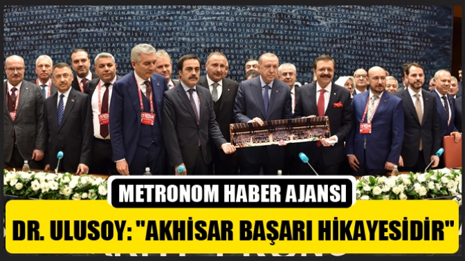 Dr. Ulusoy: Akhisar Başarı Hikayesidir