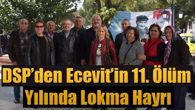 DSP’den Ecevit’in 11. Ölüm Yılında Lokma Hayrı