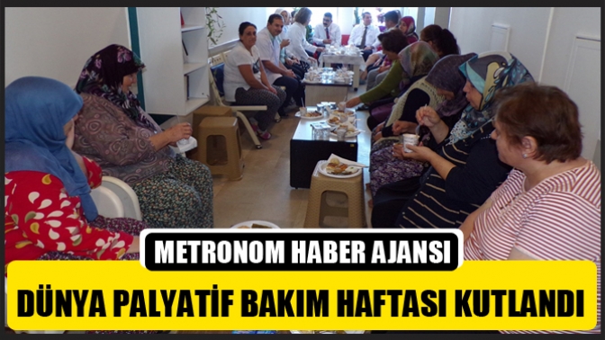 Dünya Palyatif Bakım Haftası Kutlandı