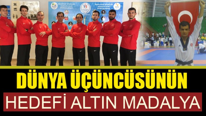 Dünya üçüncüsünün hedefi altın madalya