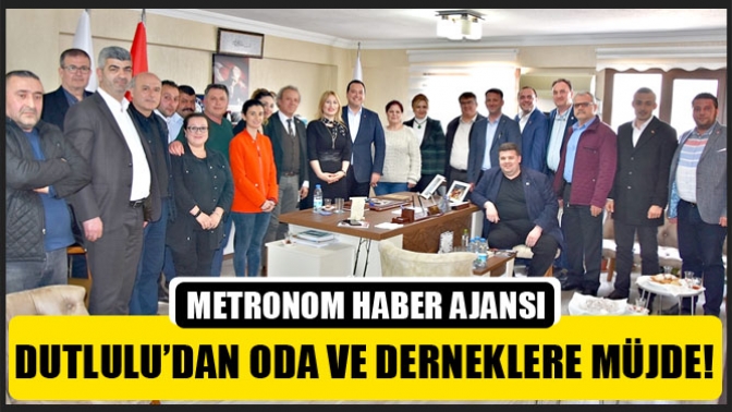 Dutlulu’dan Oda ve Derneklere Müjde!