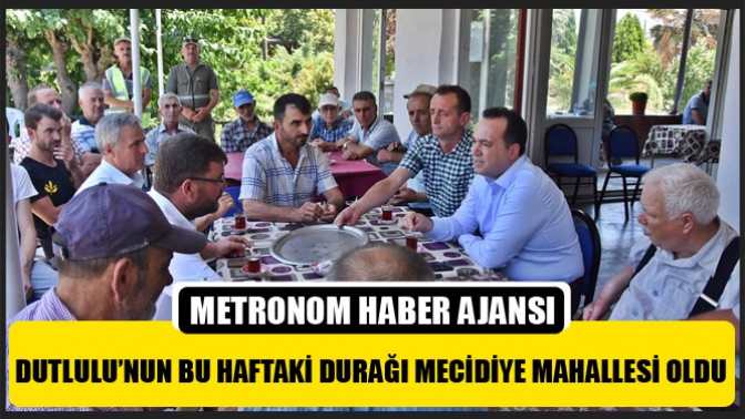 Dutlulu’nun Bu Haftaki Durağı Mecidiye Mahallesi Oldu