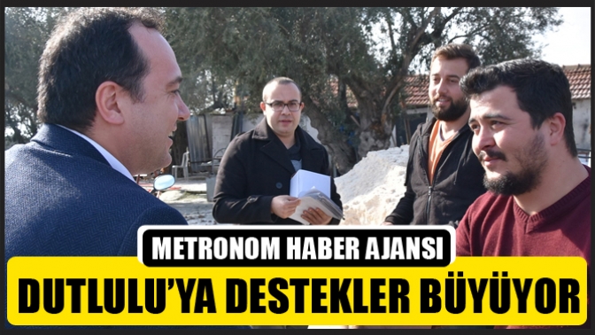 Dutlulu’ya Destekler Büyüyor