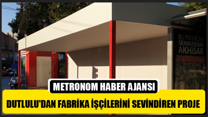 Dutluludan Fabrika İşçilerini Sevindiren Proje