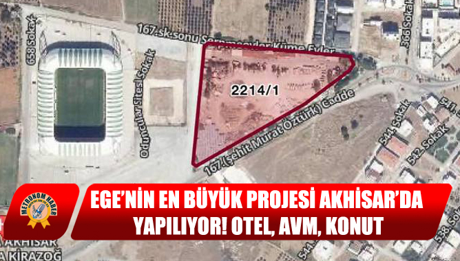 Ege’nin En Büyük Projesi Akhisar’da Yapılıyor! Otel, Avm, Konut