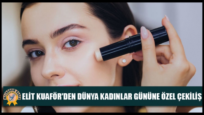 Elit Kuaförden Dünya Kadınlar Gününe Özel Çekiliş