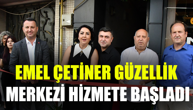 Emel Çetiner Güzellik Merkezi Hizmete Başladı