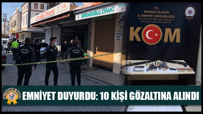 Emniyet Duyurdu: 10 Kişi Gözaltına Alındı