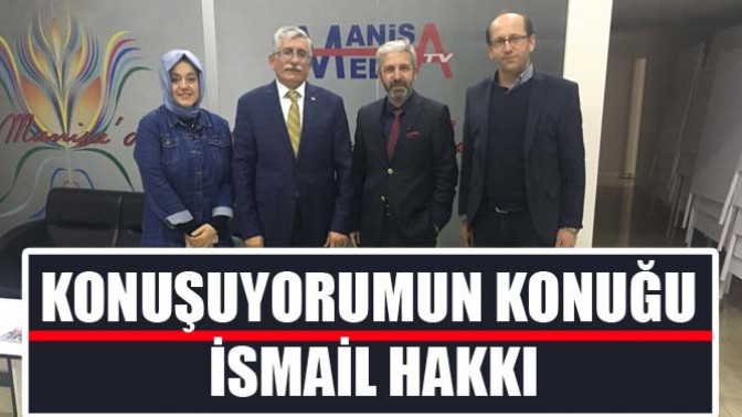 Engin Akyüz İle Konuşuyorumun Konuğu Akhisar İlçe Başkanı İsmail Hakkı