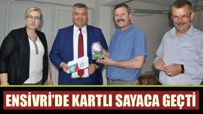 Ensivri’de kartlı sayaca geçti