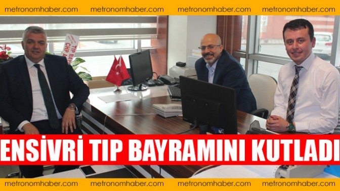 Ensivri Tıp Bayramını Kutladı