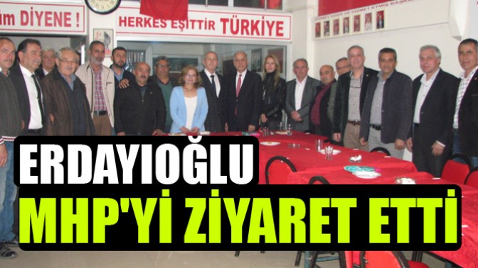 Erdayıoğlu, MHPyi ziyaret etti