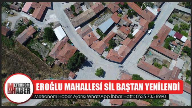 Eroğlu Mahallesi Sil Baştan Yenilendi