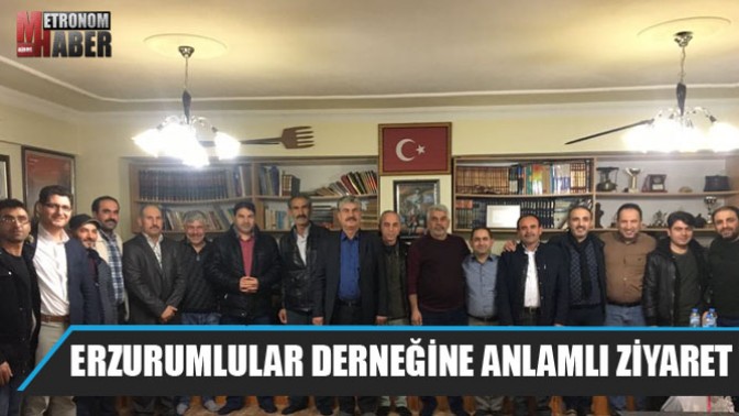 Erzurumlular derneğine anlamlı ziyaret