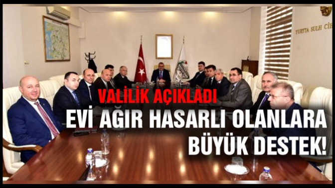 Evi Ağır Hasarlı Olanlara Büyük Destek