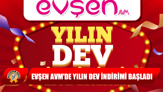 Evşen AVM'de Yılın Dev İndirimi Başladı