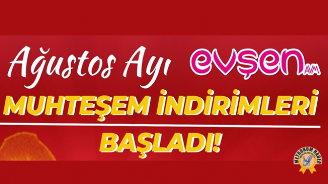 Evşen AVMden Ağustos Ayına Özel İndirim