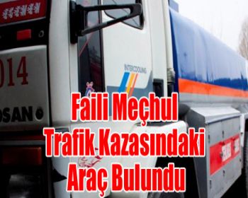 Faili Meçhul Trafik Kazasındaki Araç Bulundu