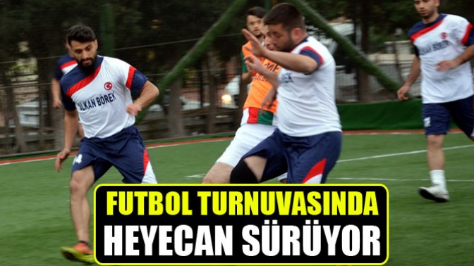 Futbol Turnuvasında Heyecan Sürüyor