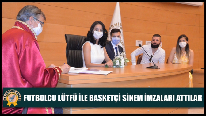 Futbolcu Lütfü ile basketçi Sinem imzaları attılar