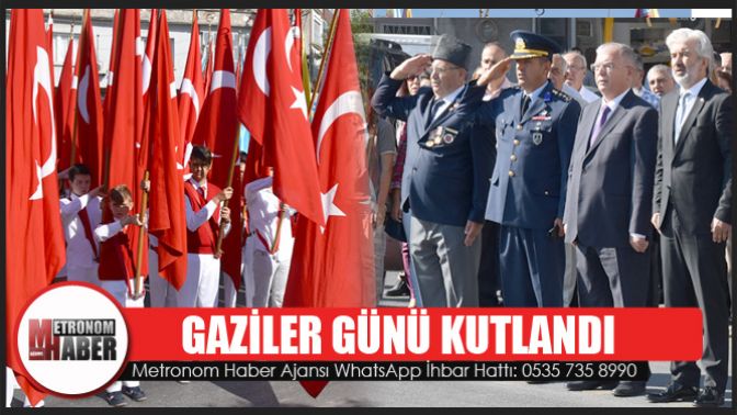 Gaziler Günü Törenle Kutlandı