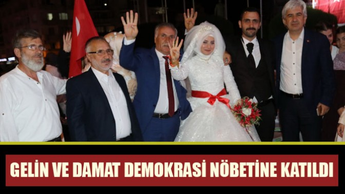 Gelin ve damat demokrasi nöbetine katıldı