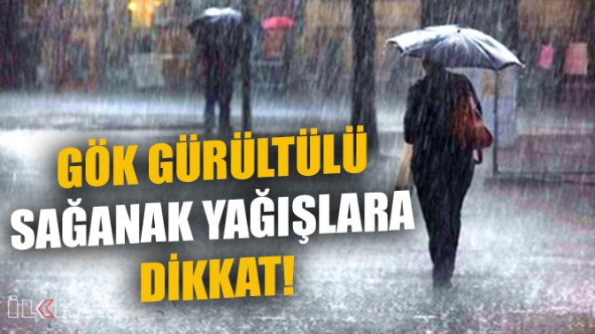 Gök Gürültülü Sağanak Yağışlara Dikkat!