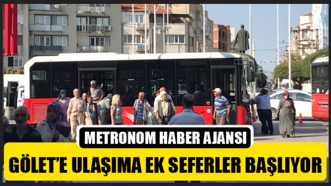 Gölet’e Ulaşıma Ek Seferler Başlıyor