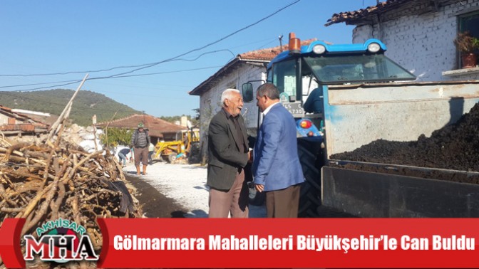 Gölmarmara Mahalleleri Büyükşehir’le Can Buldu