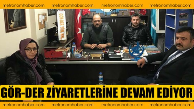 Gör-Der Ziyaretlerine Devam Ediyor