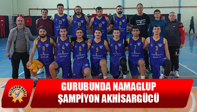 Grubunda Namaglup Şampiyon Akhisargücü