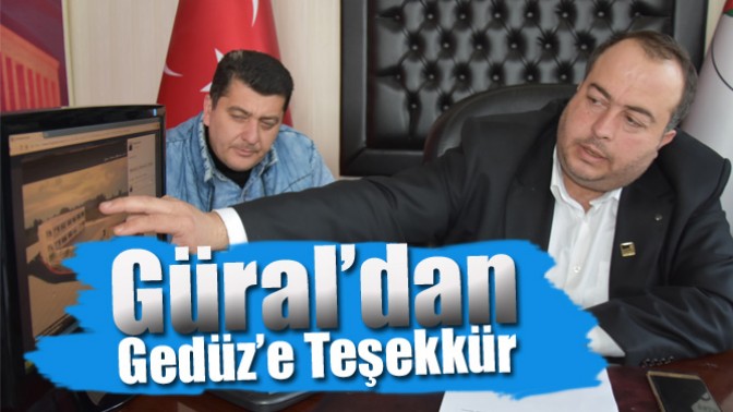 Güral’dan; Kırkağaç Belediye Başkanı Yaşar İsmail Gedüz’e teşekkür