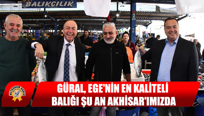 Güral, Egenin En Kaliteli Balığı Şu An Akhisarımızda