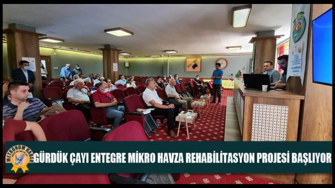 Gürdük Çayı Entegre Mikro Havza Rehabilitasyon Projesi Başlıyor