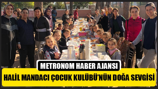 Halil Mandacı Çocuk Kulübü’nün Doğa Sevgisi