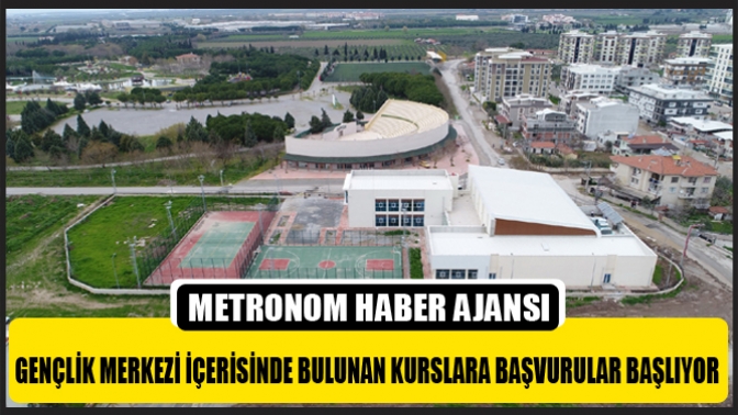 Halk Eğitimi Merkezi’nin Gençlik Merkezi İçerisinde Bulunan Kurslara Başvurular Başlıyor