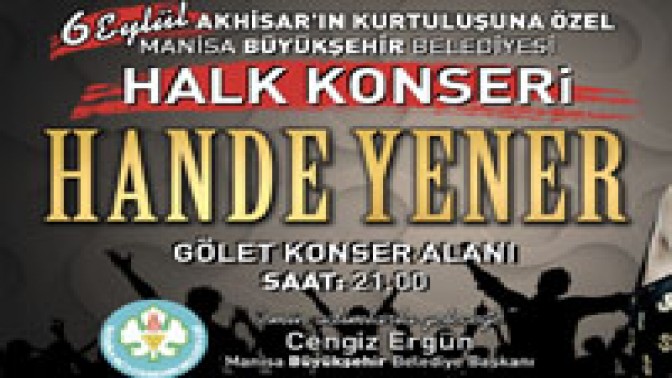 Hande Yener, Akhisarda sahne alacak