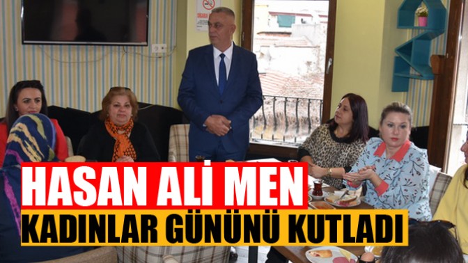 Hasan Ali Men Kadınlar Gününü Kutladı